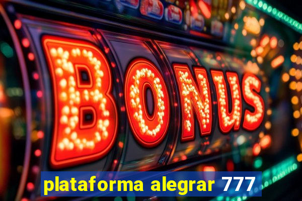 plataforma alegrar 777